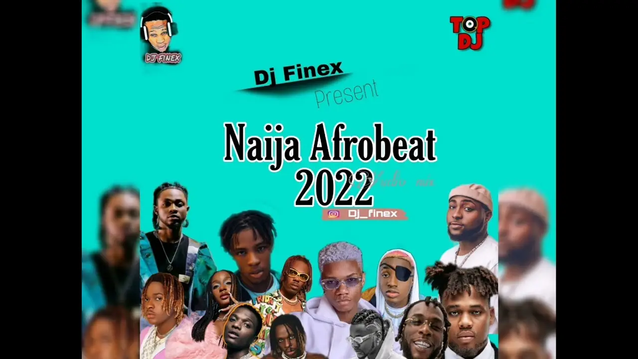 LATEST NAIJA AFROBEAT 2022 NONSTOP NEW YEARMIX BY DJ FINEX FT Ruger Ckay Davido Wizkid Omahlay Burna