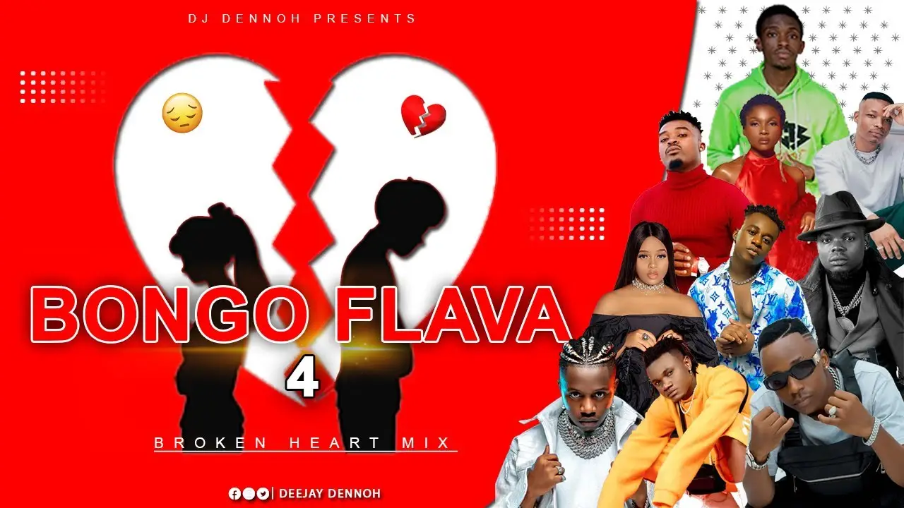 BONGO FLAVA 4 (BROKEN HEART BONGO MIX) - DJ DENNOH FT Otile,Rich mavoko,Lavalava,Rayvanny