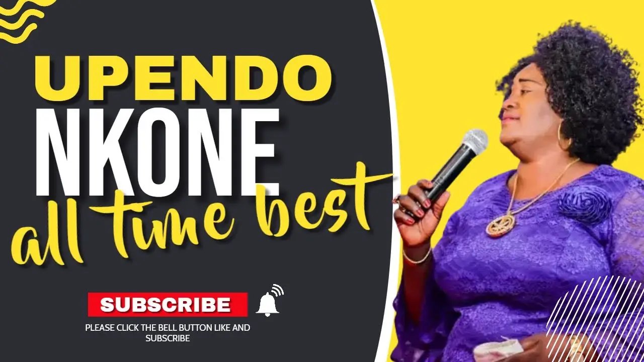 UPENDO NKONE BEST WORSHIP SONGS