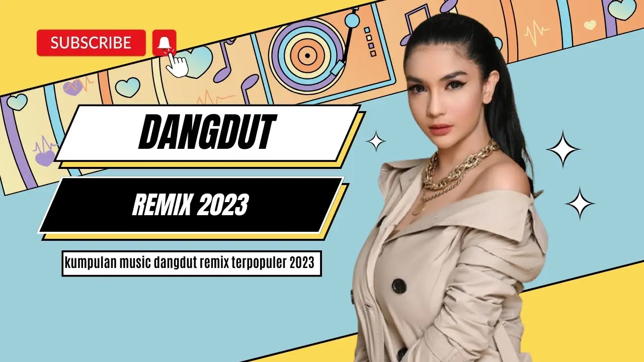 KUMPULAN MUSIC DANGDUT REMIX TERPOPULER 2023 | DANGDUT TERBARU 2023