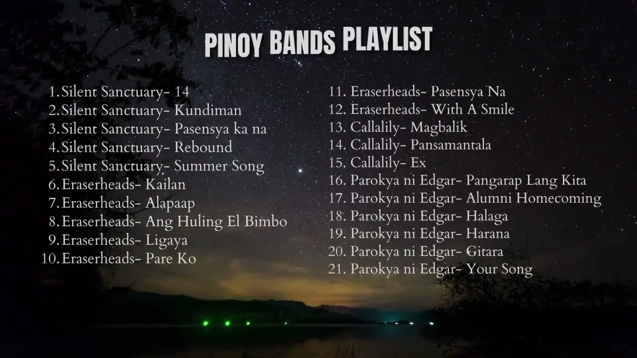 Pinoy Bands Playlist (Silent Sanctuary, Eraserheads, Callalily, Parokya ni Edgar)