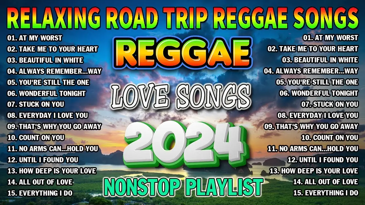 BEST REGGAE MIX 2024 🍒 RELAXING ROAD TRIP REGGAE SONGS - BEST REGGAE LOVE SONGS