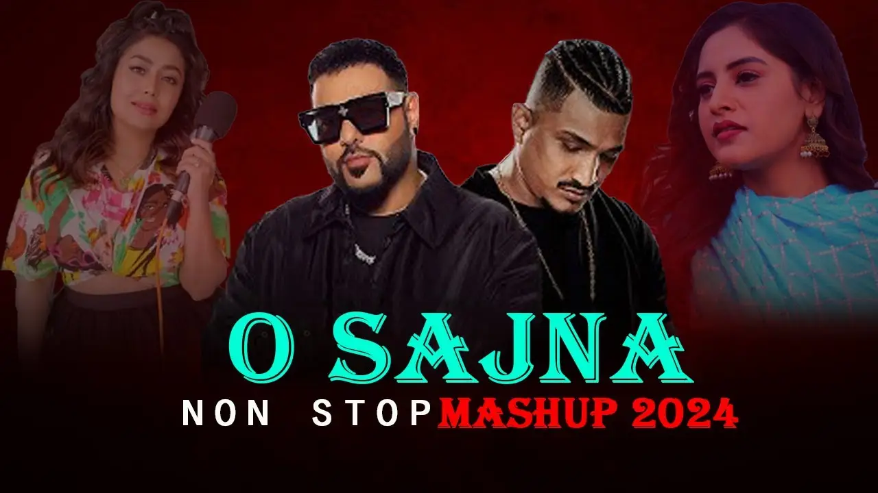 O Sajna Non Stop Mashup 2024 | Badshah x Bohemia X Shubh Jukebox Song | Music No 1 | Punjabi Mashup