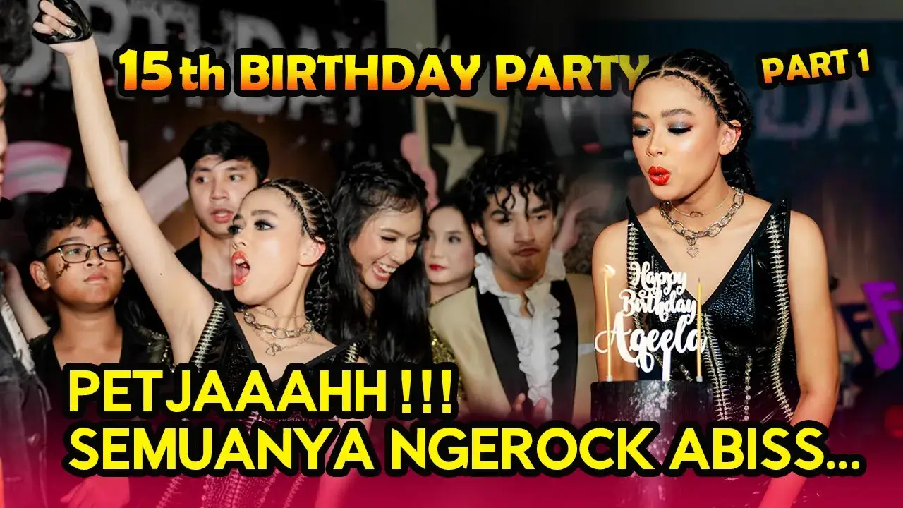 AQEELA’S 15th BIRTHDAY PARTY #Part1  - SEMUA HEBOH, SEMUA JOGET, SEMUA GLAMROCK!!!