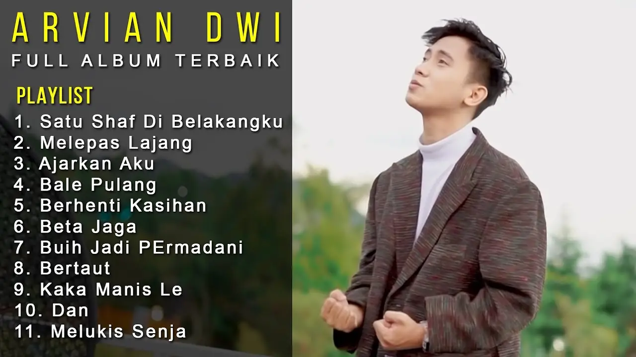 Kumpulan Lagu Arvian Dwi - Satu Shaf Di Belakangku, Melepas Lajang | Full Album Terbaik 2022