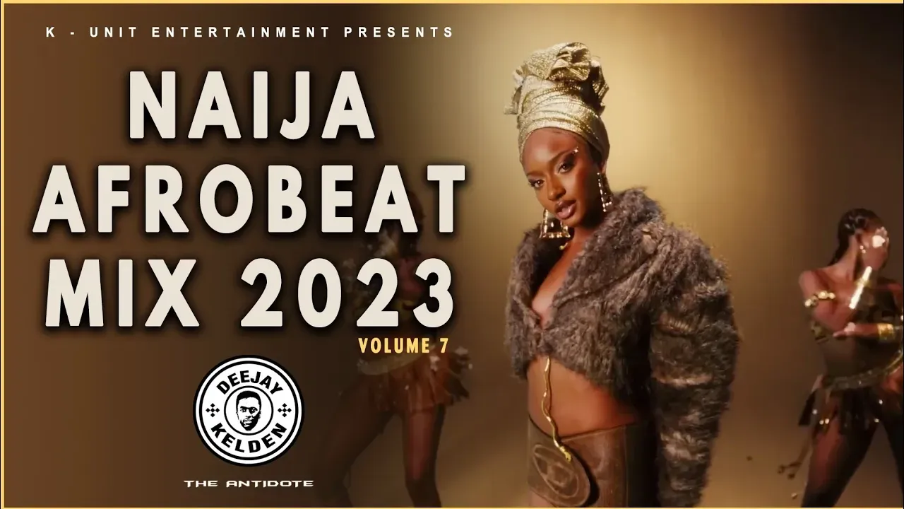 NAIJA AFROBEAT MIX 2023 VOL. 7 - AYRA STAR, SABILITY, SPYRO, KIZZ DANIEL, REMA, RUGER BY DJ KELDEN