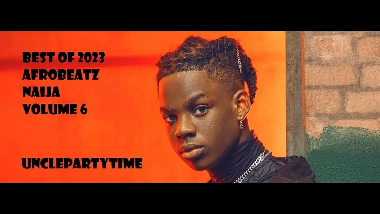 BEST OF AFROBEATZ NAIJA VOLUME 6  MIX [BURNA BOY, AYRA STARR, BAYANNI, JOEBOY, WIZKID, DAVIDO, ETC]