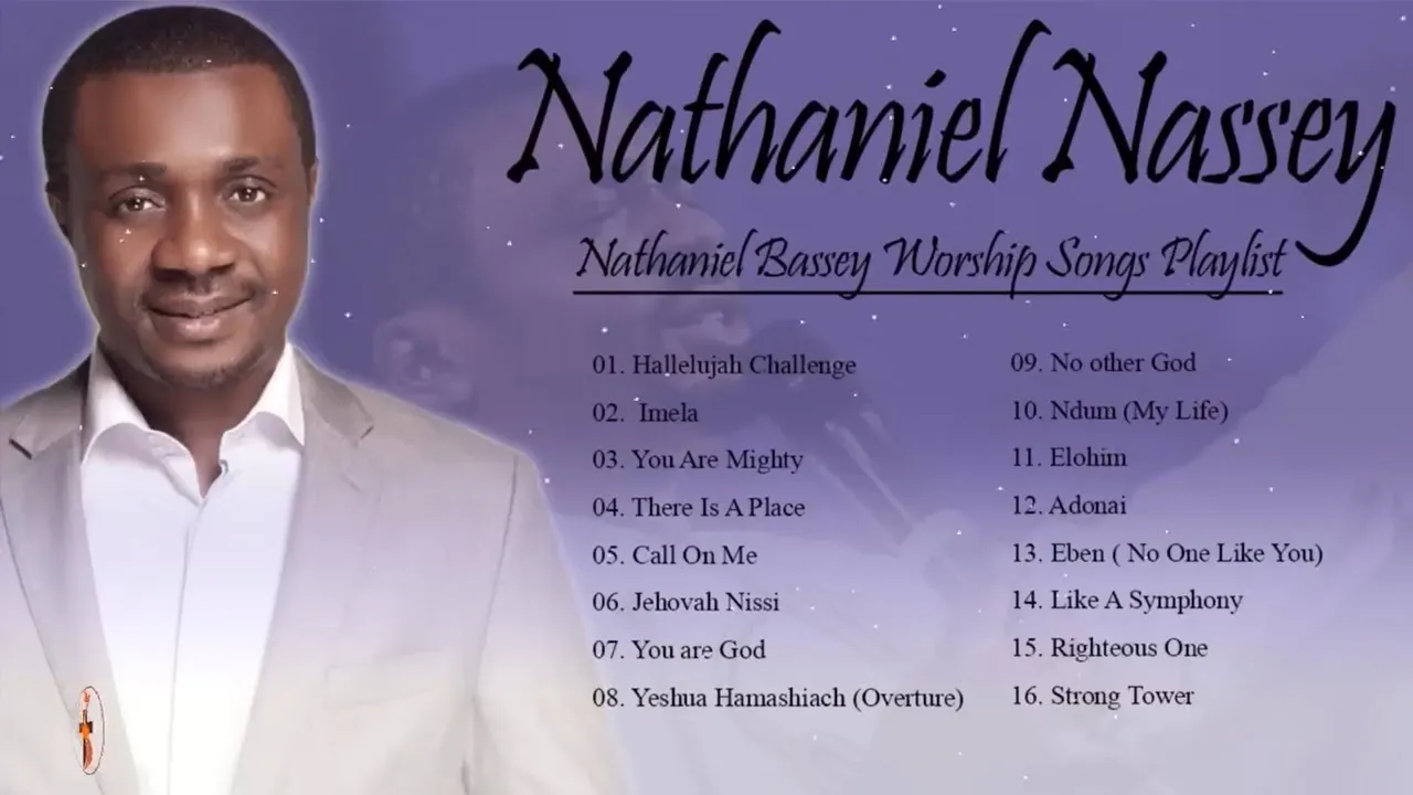Best Playlist Gospel Songs Of Nathaniel Bassey - Most Popular Songs Of All Time by Nathaniel Bassey