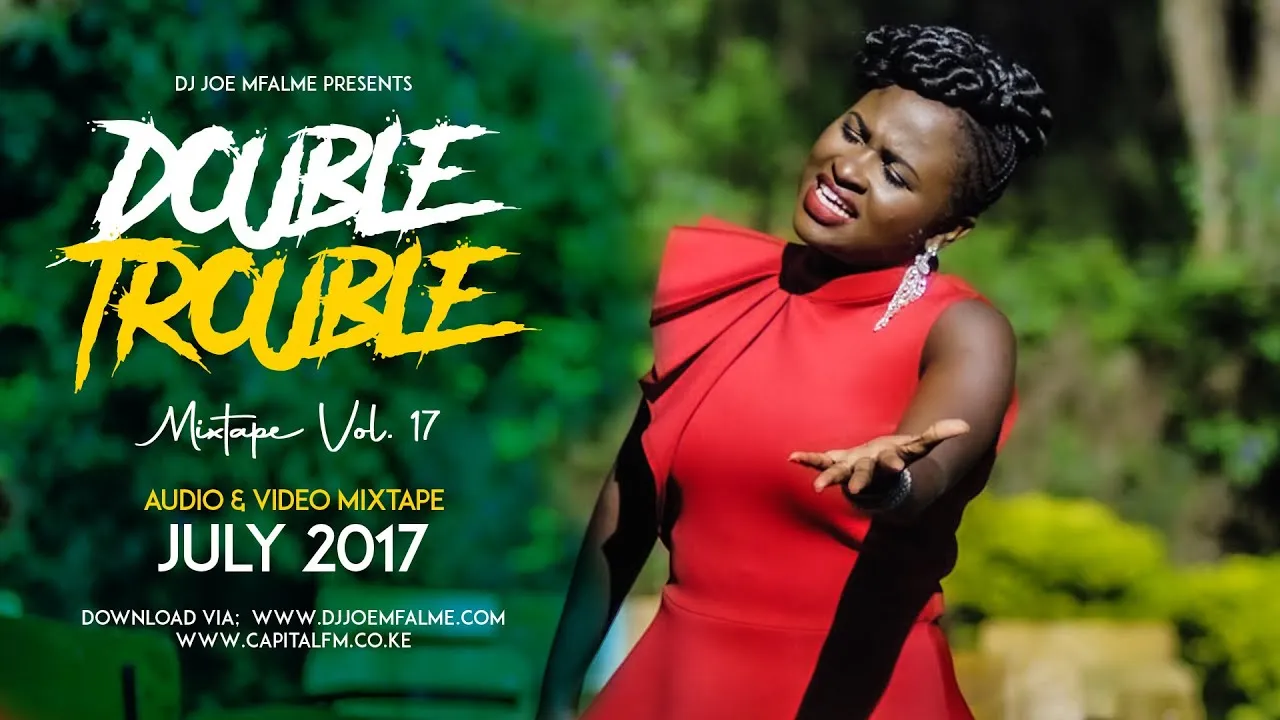 Dj Joe Mfalme Mix 17 - Mercy Masika, Gloria Muliro, Moji Shortbaba, Daddy Owen, Pitson, Jimmy Gait.