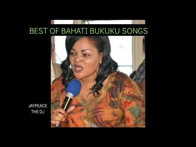 BAHATI BUKUKU BEST SONGS MIXX. NYIMBO ZOTE ZA BAHATI BUKUKU MIXX