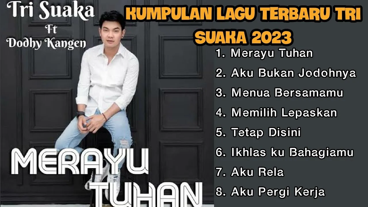 Kumpulan Lagu Terbaru Tri Suaka - Merayu Tuhan, Aku Bukan Jodohnya, Menua Bersamamu