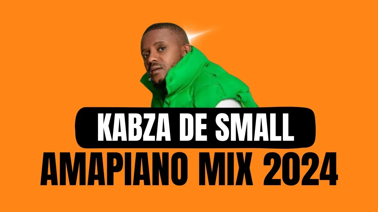 KABZA DE SMALL | AMAPIANO MIX 2024 | 07 JULY