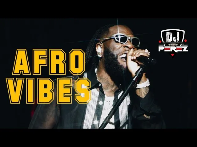 NAIJA AFROBEAT VIDEO MIX 2023 | DJ PEREZ | AFROBEAT MIX [Chill Afrobeat]