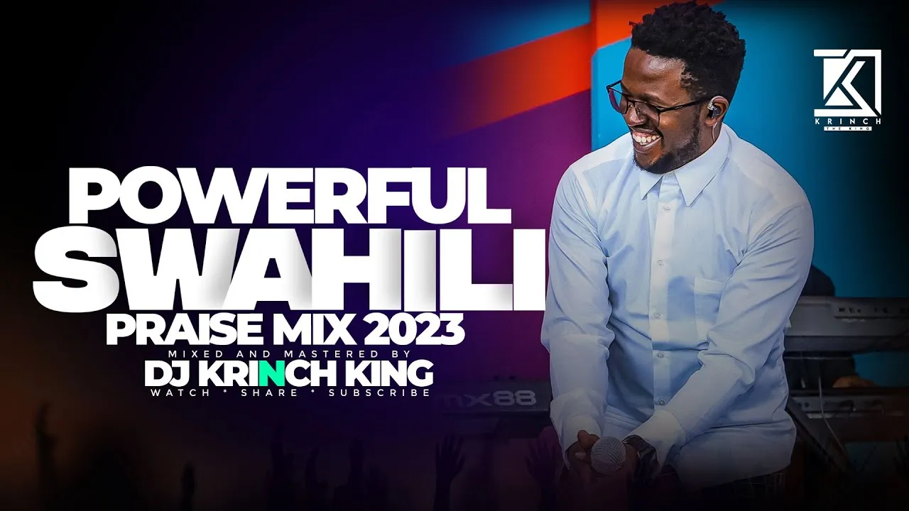 BEST SWAHILI PRAISE MIX 2023 | +40 MIN OF NONSTOP PRAISE GOSPEL MIX | DJ KRINCH KING