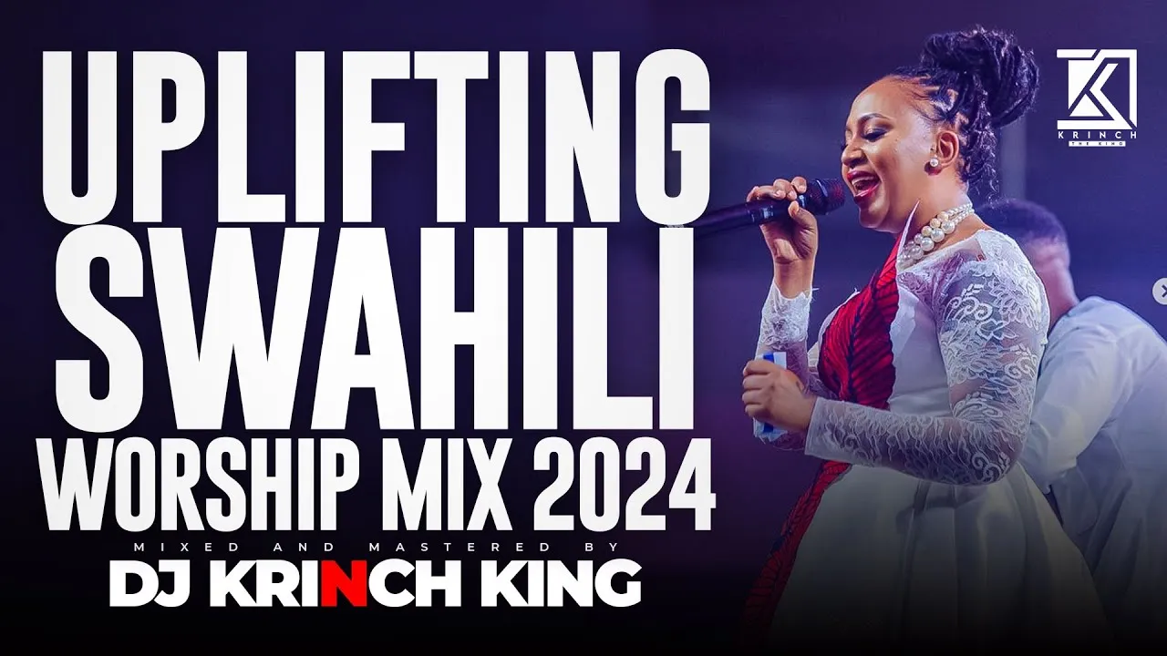 BEST SWAHILI WORSHIP MIX OF ALL TIME | NONSTOP SWAHILI WORSHIP GOSPEL MIX | DJ KRINCH KING