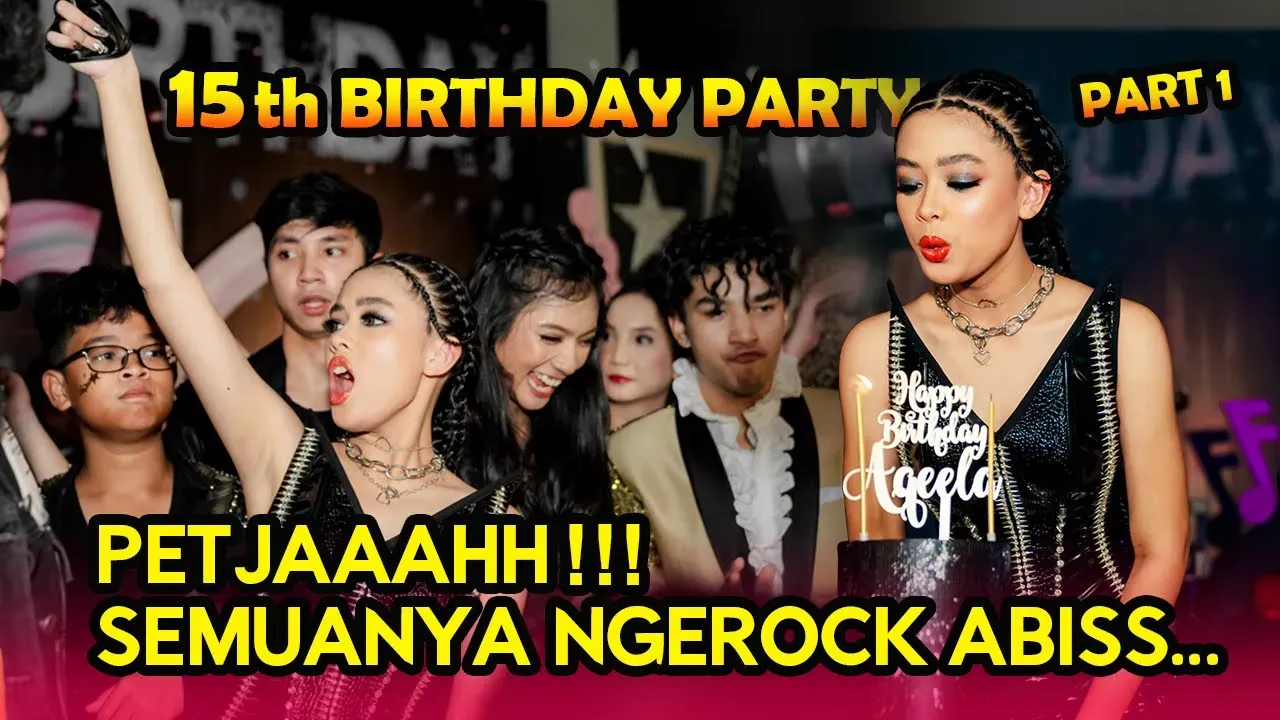 AQEELA’S 15th BIRTHDAY PARTY #Part1  - SEMUA HEBOH, SEMUA JOGET, SEMUA GLAMROCK!!!