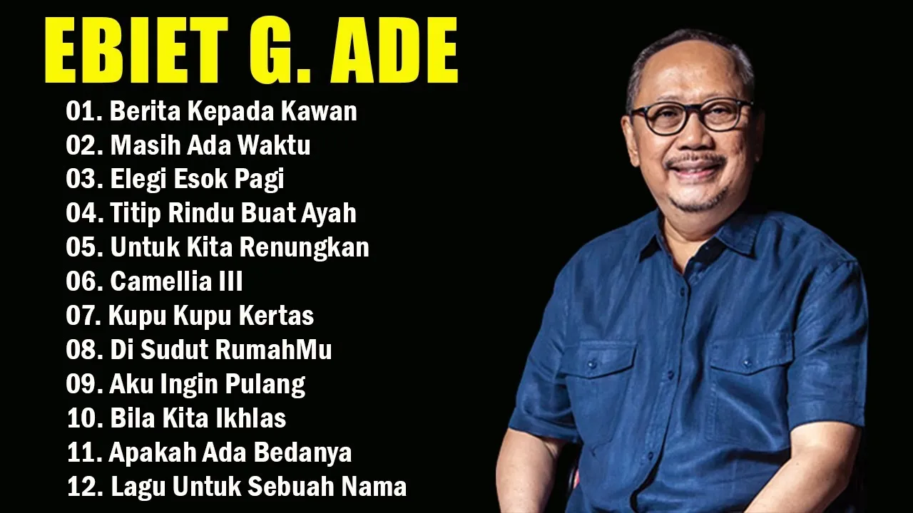 Lagu Ebiet G Ade  | Berita Kepada Kawan | Ayah | Lagu Pop Lawas Nostalgia