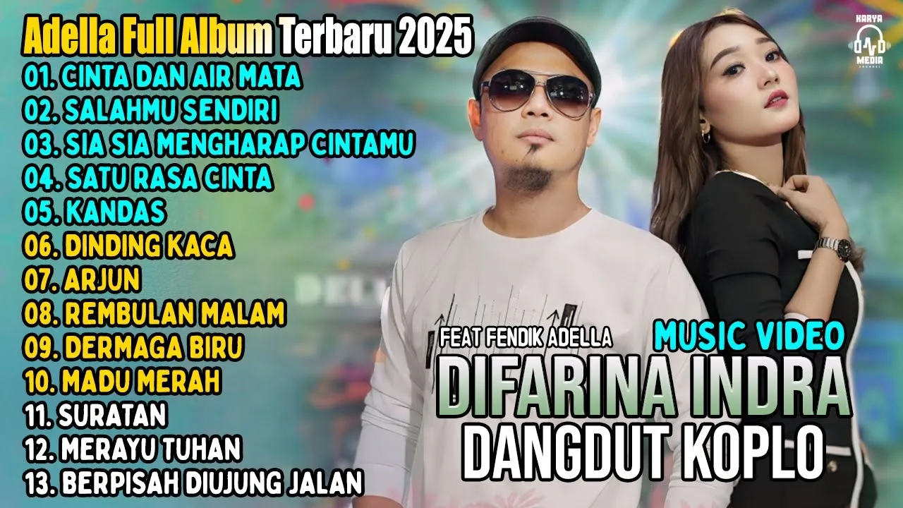 OM ADELLA TERBARU 2025 | DIFARINA INDRA - CINTA DAN AIR MATA - SALAHMU SENDIRI