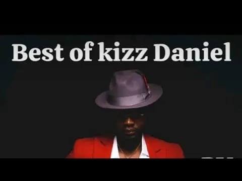 Best of Kizz Daniel 2024 Playlist Mix /Afo / Afrobeat