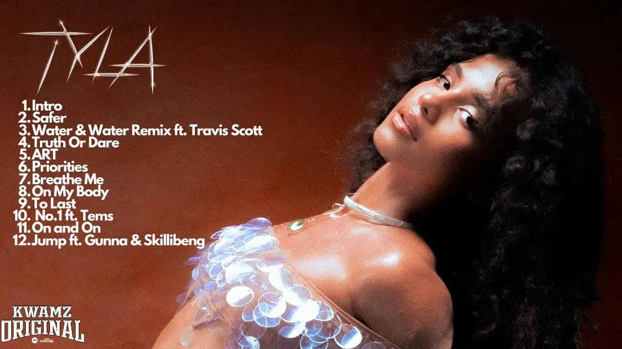 Tyla - TYLA Album Full Mix - Kwamz Original (Water, ART, Truth Or Dare, Jump)