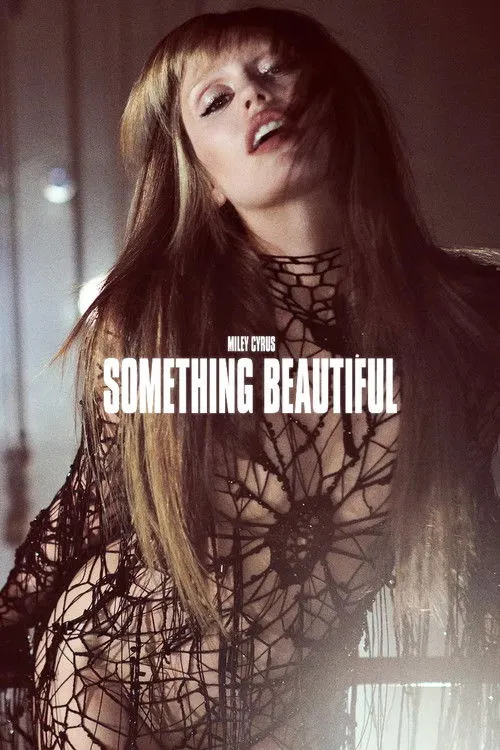Miley Cyrus: Something Beautiful