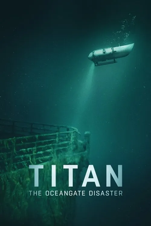 Titan: The OceanGate Submersible Disaster