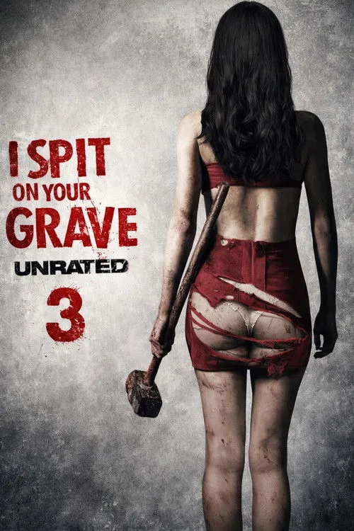 I Spit on Your Grave III: Vengeance Is Mine