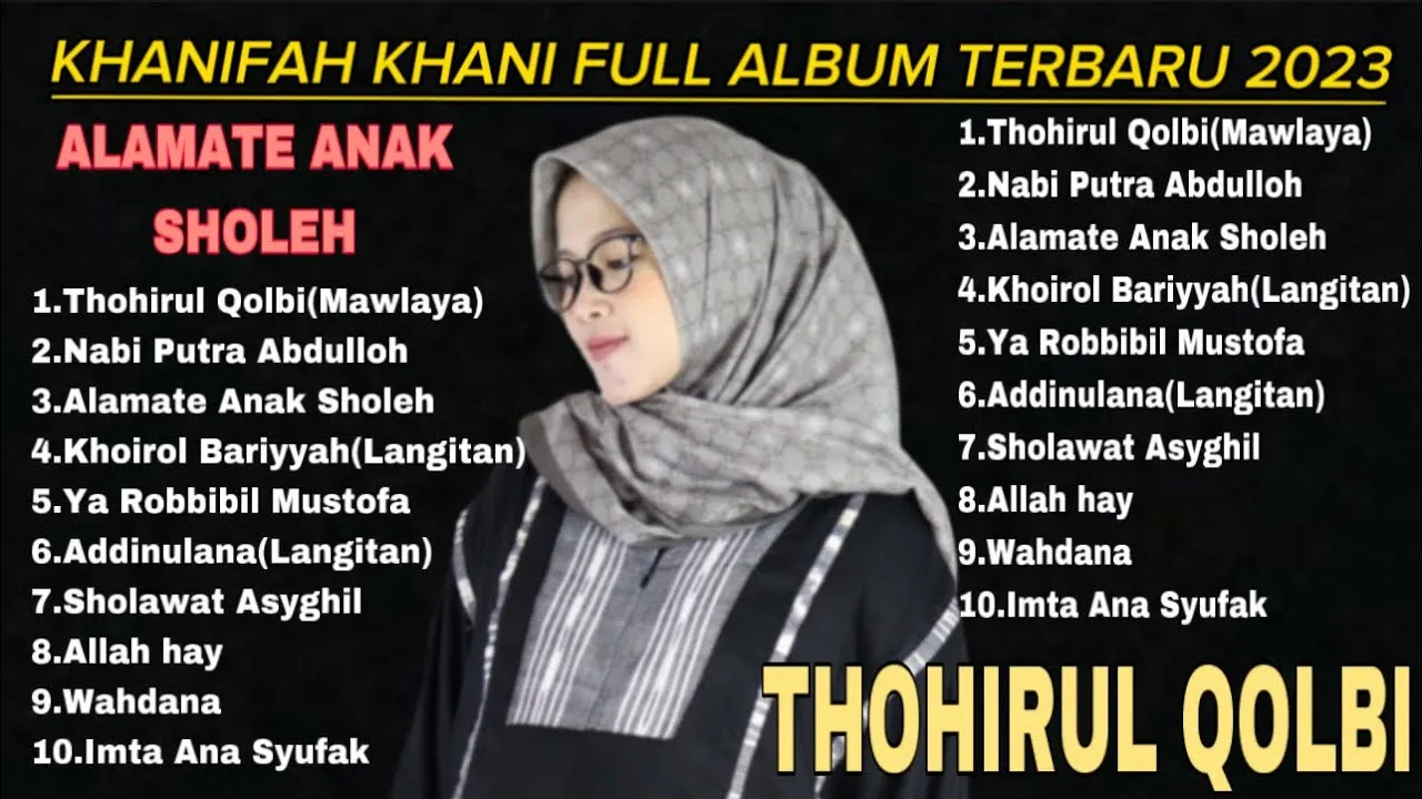Full Album Terbaru khanifah Khani 2023, Thohirul Qolbi, Alamate Anak sholeh